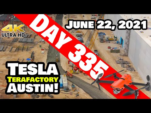 Tesla Gigafactory Austin 4K  Day 335 - 6/22/21 - Tesla Terafactory Texas - NEW ROADS FOR GIGA TEXAS!