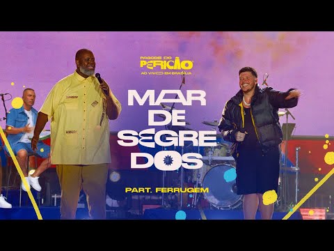 Péricles e Ferrugem - Mar De Segredos | Pagode do Pericão Ao Vivo em Brasília (Vídeo Oficial)