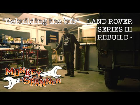 EP. 16 - Land Rover Series 3 rebuild - "Rebuilding the Tub"