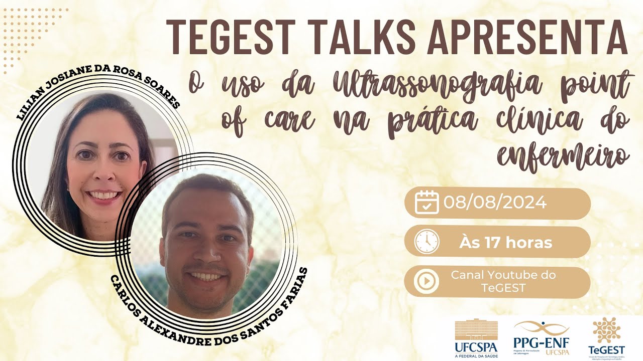 TeGEST Talks: O uso da Ultrassonografia point of care na prática clínica do enfermeiro (Episódio 5)