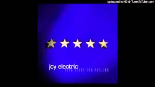 Joy Electric - 07 five stars for failure