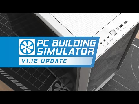 PC Building Simulator v1.12 Update!! (11th Gen Intel CPUs, Fractal Design) | PC Building Simulator