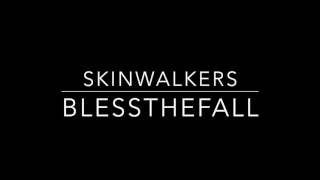 Skinwalkers - Blessthefall - Witness