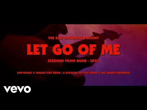 The Bad Dreamers - Let Go Of Me (Sessions From Home) [Official Video]