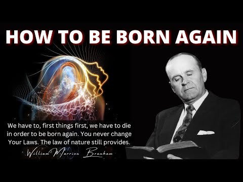 How To Be Born Again || William Branham (1961 Sermon)