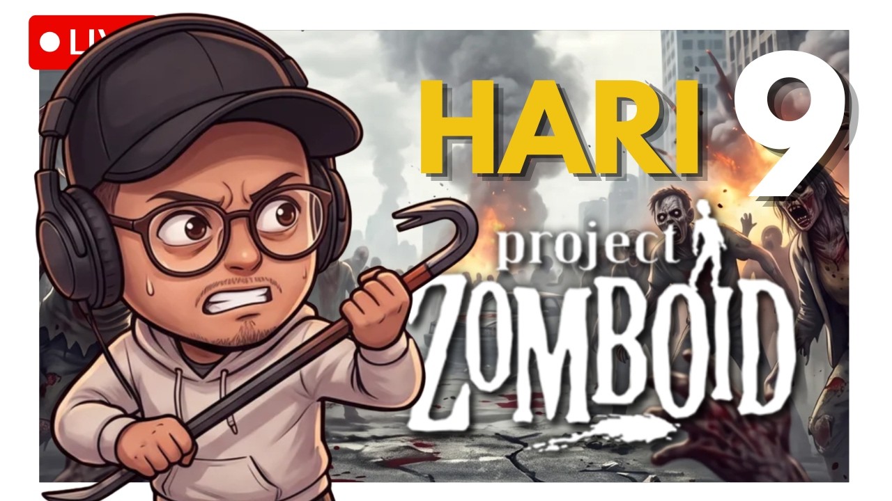 HARI KE SEMBILAN, DIMULAI DARI 0 YA || PROJECT ZOMBOID INDONESIA PART 9
