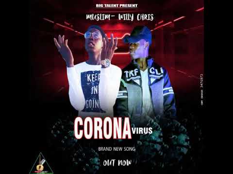 WILLY CHRIS ft MUSLIM - Corona virus