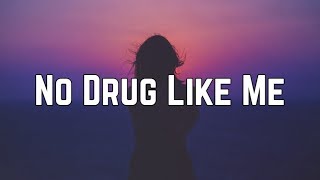 Carly Rae Jepsen - No Drug Like Me (Lyrics)