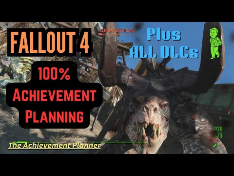 Fallout 4-100% Achievement Planning - with all DLCs - DON'T MISS ANY ACHIEVEMENTS!