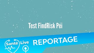 Santé Live #5 - Calculez votre risque de diabète avec le test Findrisk Péi!