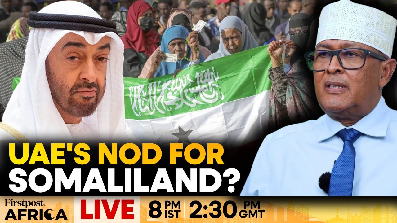 LIVE: After Israel, Will the UAE Recognise Somaliland? | Firstpost Africa | N18G