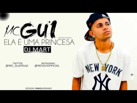 MC Gui Rs  - Ela é Uma Princesa (DJ Mart) LANÇAMENT0 2013