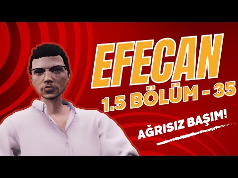 EFECAN BÖLÜM 35 - G*TTEN YEDİN YANİ? | VennyV 1.5