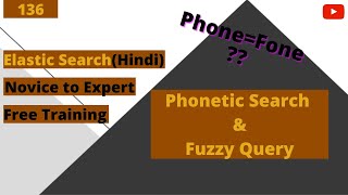 Phonetic Search & Fuzzy Query | Miss Spells | Elasticsearch | Part 136 | Hindi