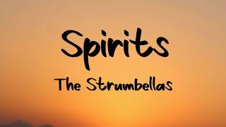 The Strumbellas - Spirits(Lyrics) #thestrumbellas #spirits #lyrics #music