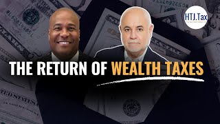 The Return of Wealth Taxes