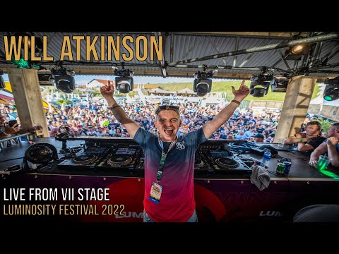 Will Atkinson - Live from VII Stage - Luminosity Festival 2022