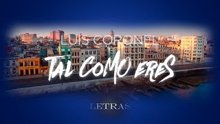Tal Como Eres-Luis Coronel-Letra