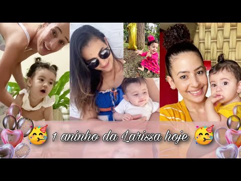 LAÍS VELOSO | ANIVERSÁRIO DA LARISSA HOJE 🥳 / 1 ANINHO 🎉 COMO PASSOU RÁPIDO