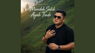 Download lagu Mandeh Sakik Ayah Tiado mp3