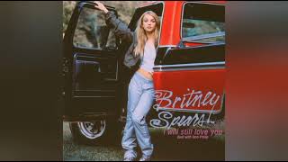 Britney Spears - I Will Still Love You [Single Version] [Audio]