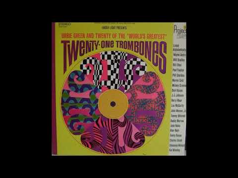 Urbie Green And Twenty Of The  World's Greatest  ‎– Twenty One Trombones ( Full Album )