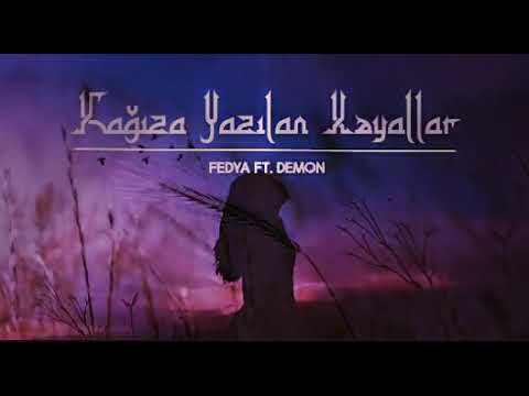 Demon x Fedya - Kagiza yazilan xeyallar (2017)