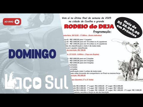RODEIO DO DEJA COM MAIS DE R$30.000,000 EM PRÊMIOS - COXILHA / RS