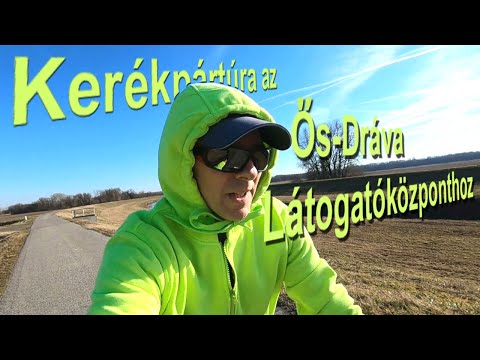 Kerékpártúra az Ős-Dráva Látogatóközponthoz - Kirándulás az Ormánságban