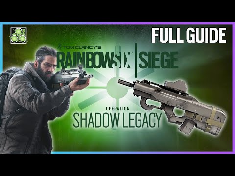 Shadow Legacy FULL GUIDE + Gameplay – Rainbow Six Siege Y5S3 [2020]