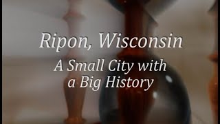 Ripon, Wisconsin: A Small City with a Big History