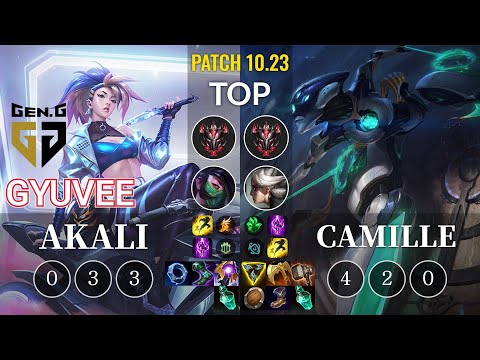 GEN gyuvee Akali vs Camille Top - KR Patch 10.23