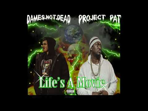Project Pat x DamesNotDead - Life's a Movie (Official Audio)