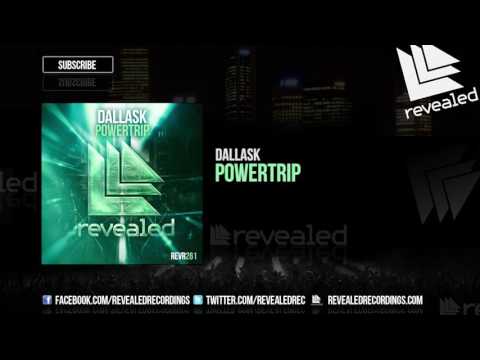 DallasK - Powertrip [OUT NOW!]