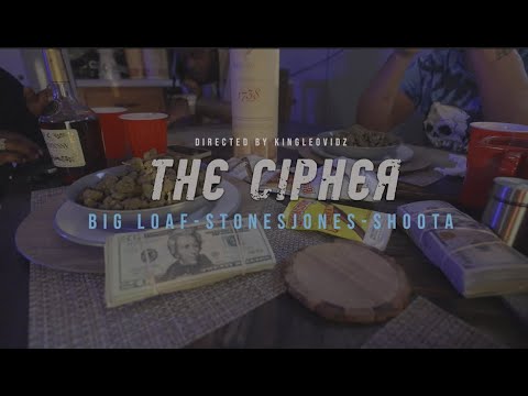 Big Loaf x Shoota x Stones Jones - The Cipher (Official Music Video)