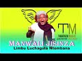 Manwali Jisinza Limbu Luchagula Ntombana Official Audio By The Ntuzu Music