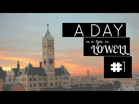 A Day In A Life In Lowell.
