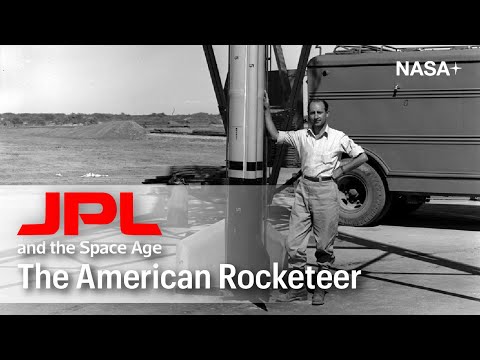 JPL And The Space Age | The American Rocketeer | NASA+