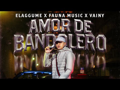 AMOR DE BANDOLERO - ‪@elaggume  ‪(Prod. ‪@vainymusic )