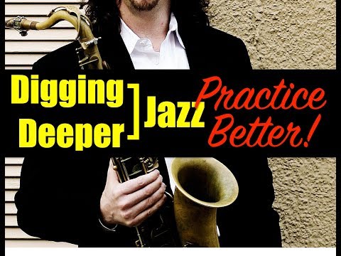 Digging Deeper #45 - "Practice Better!" & Stella By Starlight