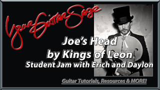 YGS - Joe&#39;s Head - Kings of Leon - Student Jam with Erich and Daylon