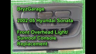 2002-05 Hyundai Sonata Front Light/Sunroof Console Replacement