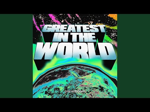 Greatest In The World