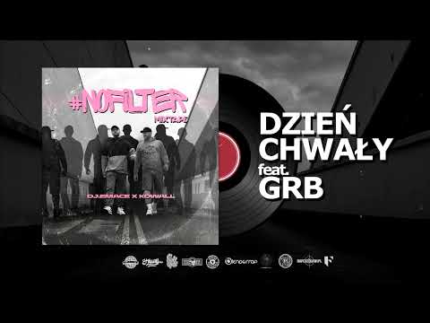 DJ.EMACE x KOWALL feat.GRB  - DZIEŃ CHWAŁY // #nofilter_mixtape
