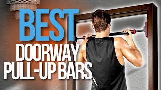 🙌🏼 Top 5 Best Doorway Pull-up Bars