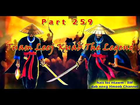 Tuam Leej Kuab The Hmong Shaman Warrior ( Part 259 ) 28/2/2022