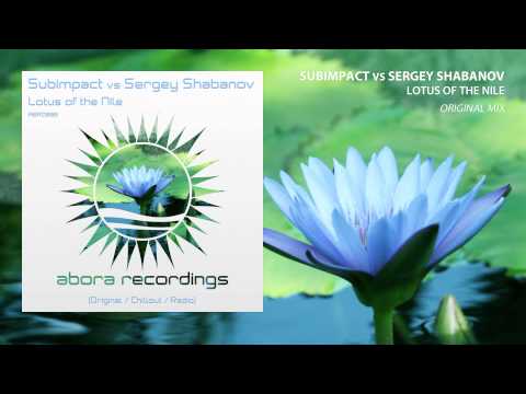 Subimpact vs Sergey Shabanov - Lotus of The Nile