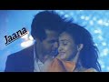 Samaina Vm On Jaana Song ️