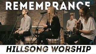 Remembrance - Hillsong Worship - Most Popular HILLSONG Christian Songs Playlist 2022
