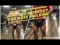 BEST LEG WORKOUT FOR MASS - Explained